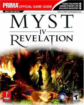 Paperback Myst IV: Revelation: Prima Official Game Guide Book
