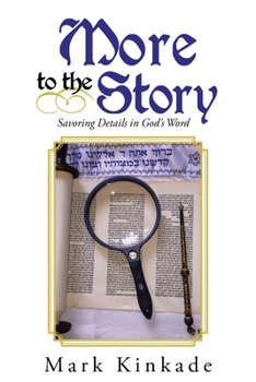 Paperback More to the Story: Savoring Details in God's Word Book