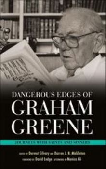 Paperback Dangerous Edges of Graham Greene: Journeys with Saints and Sinners Book