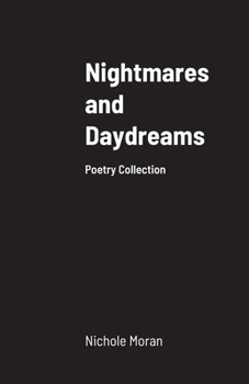 Paperback Nightmares and Daydreams: A Collection of Poems Book