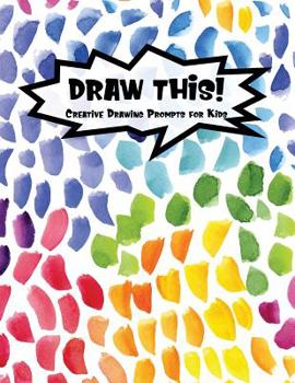 Paperback Draw This!: 100 Drawing Prompts for Kids - Rainbow Watercolor Pebbles - Version 1 Book