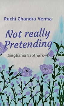 Hardcover Not really Pretending: Singhania Brothers - 4 Book