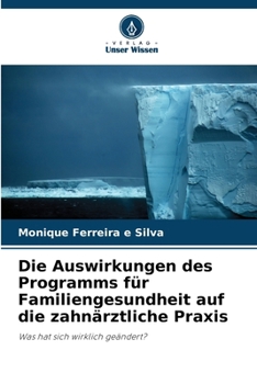 Paperback Die Auswirkungen des Programms für Familiengesundheit auf die zahnärztliche Praxis [German] Book