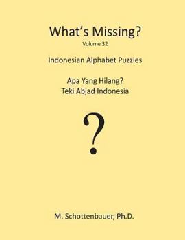 Paperback What's Missing?: Indonesian Alphabet Puzzles Book