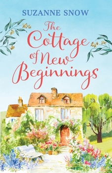 Paperback The Cottage of New Beginnings: The perfect cosy and feel-good romance to curl up with Book