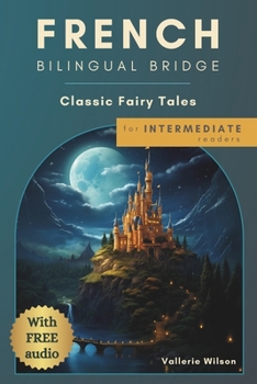 Paperback French Bilingual Bridge: Classic Fairy Tales for Intermediate Readers Book