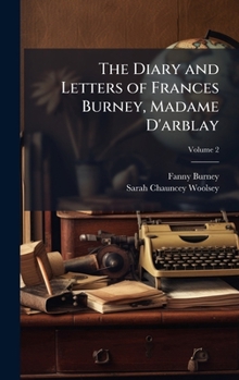 Hardcover The Diary and Letters of Frances Burney, Madame D'arblay Book