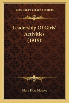 Paperback Leadership Of Girls' Activities (1919) Book