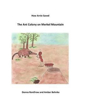 Paperback How Arnie Saved The Ant Colony on Merkel Mountain Book