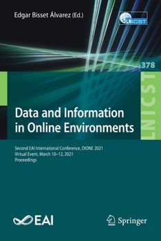 Paperback Data and Information in Online Environments: Second Eai International Conference, Dione 2021, Virtual Event, March 10-12, 2021, Proceedings Book