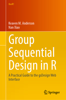 Hardcover Group Sequential Design in R: A Practical Guide to the Gsdesign Web Interface Book