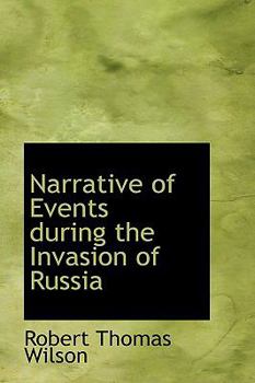 Narrative of Events During the Invasion of Russi