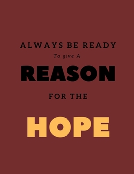 Paperback Always be Ready to give a Reason for the Hope: Apologetic Notebook Book