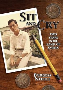 Paperback Sit and Cry: Two Years In the Land of Smiles Book