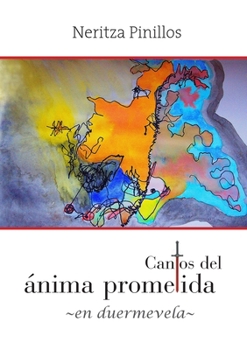 Paperback Cantos del ánima prometida -en duermevela- [Spanish] Book