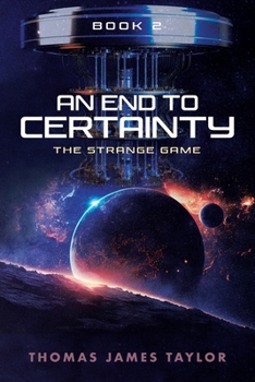 Paperback An End To Certainty Book 2: The Strange Game Book