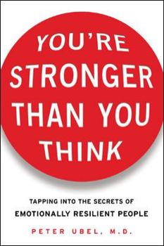 Paperback You're Stronger Than You Think: Tapping Into the Secrets of Emotionally Resilient People Book