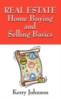 Paperback Real Estate Home Buying and Selling Basics: And the Right Questions You Should Ask Book