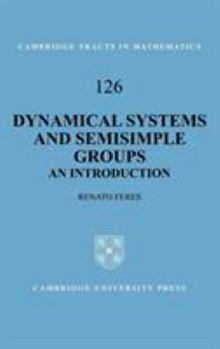 Hardcover Dynamical Systems and Semisimple Groups: An Introduction Book