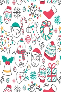 Gift Log Book: Present Receipt log, Organizer, Registry, Recorder Journal Notebook Record, Keepsake For All Occasions, Memory Book, Anniversary, ... New Year Black Friday (Personal Organizers)