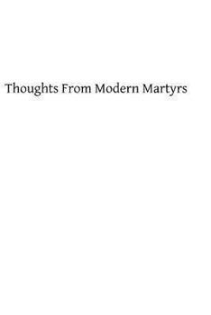 Paperback Thoughts From Modern Martyrs Book