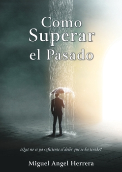 Paperback Como Superar el Pasado [Spanish] Book