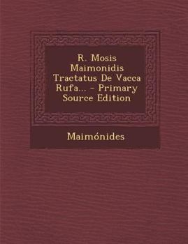 Paperback R. Mosis Maimonidis Tractatus De Vacca Rufa... [Latin] Book