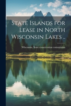 Paperback State Islands for Lease in North Wisconsin Lakes .. Book
