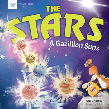 Paperback The Stars: A Gazillion Suns Book