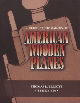 Paperback A Guide to the Makers of American Wooden Planes Book