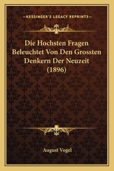 Paperback Die Hochsten Fragen Beleuchtet Von Den Grossten Denkern Der Neuzeit (1896) [German] Book