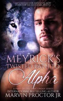 Paperback Meyrick's Twisted Path to Alpha Book