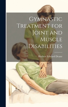 Hardcover Gymnastic Treatment for Joint and Muscle Disabilities Book