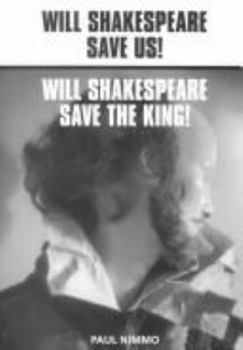 Hardcover Will Shakespeare Save Us!: Will Shakespeare Save the King!: Two One Act Plays Book