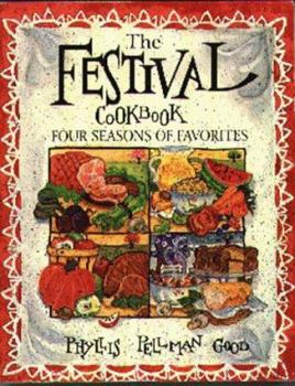 Paperback The Festival Cookbook: Four Seasons of Favorites [With 8 Beautiful Color Plates] Book