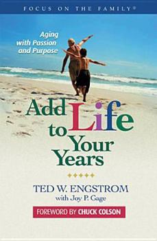 Paperback Add Life to Your Years: Aging with Passion and Purpose Book