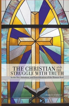 Paperback The Christian and the Struggle with Truth Book