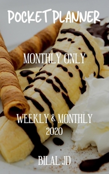 Pocket Planner Monthly Only: Weekly Monthly Planner 2020: 2020 Calendar: Jan 1st - Dec 31