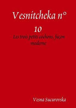 Paperback Vesnitcheka n°10: Les trois petits cochons, façon moderne [French] Book
