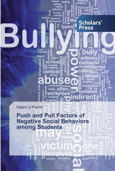 Paperback Push and Pull Factors of Negative Social Behaviors among Students Book