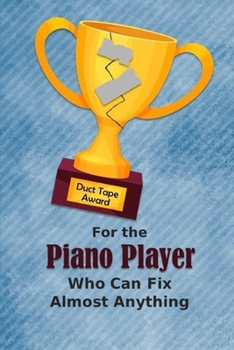 For the Piano Player Who Can Fix Almost Anything | Duct Tape Award: Employee Appreciation Journal and Gift Idea