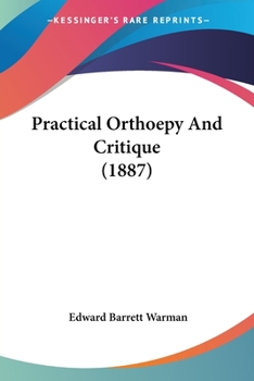 Paperback Practical Orthoepy And Critique (1887) Book
