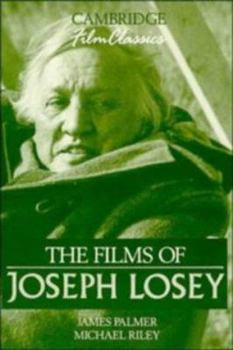 The Films of Joseph Losey - Book  of the Cambridge Film Classics