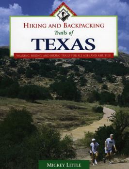 Paperback Hiking and Backpacking Trails of Texas: Walking, Hiking, and Biking Trails for All Ages and Abilities Book