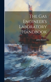 Hardcover The Gas Engineer's Laboratory Handbook Book