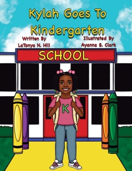 Paperback Kylah Goes To Kindergarten Book