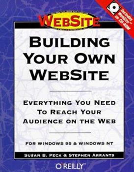 Paperback Building Your Own Website: Everything You Need to Reach Your Audience on the Web [With *] Book