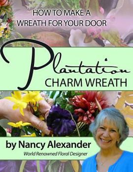 Paperback Plantation Charm: How to Make a Wreath for Your Door Book