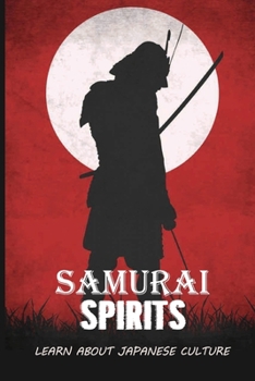 Paperback Samurai Spirits: Learn About Japanese Culture Book