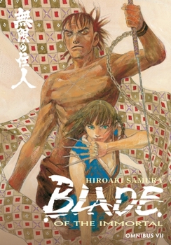 Blade of the Immortal Deluxe Volume 7 - Book #7 of the Blade of the Immortal Omnibus